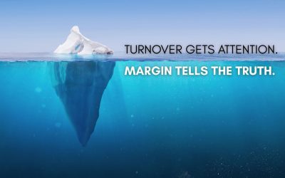 Turnover is vanity, margin is reality